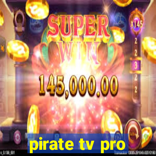 pirate tv pro